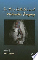 In vivo cellular and molecular imaging