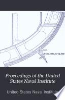 Proceedings of the United States Naval Institute.