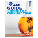 The ACS guide to scholarly communication