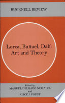 Lorca, Buñuel, Dalí : art and theory