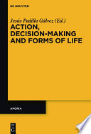 Action, decision-making, and forms of life