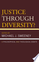 Justice through diversity? : a philosophical and theological debate