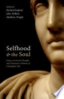 Selfhood and the soul : essays on ancient thought and literature in honour of Christopher Gill