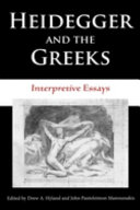 Heidegger and the Greeks : interpretive essays