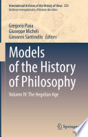 Models of the history of philosophy. Volume IV, The Hegelian age