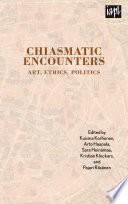 Chiasmatic encounters : art, ethics, politics