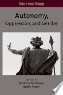 Autonomy, oppression, and gender