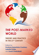 The post-marked world : theory and practice in the 21st Century