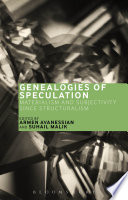 Genealogies of speculation : materialism and subjectivity since structuralism