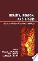 Reality, reason, and rights : essays in honor of Tibor R. Machan