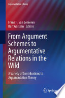 From argument schemes to argumentative relations in the wild : a variety of contributions to argumentation theory