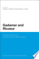Gadamer and Ricoeur : critical horizons for contemporary hermeneutics