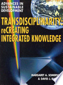 Transdisciplinarity : recreating integrated knowledge