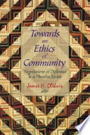 Towards an ethics of community : negotiations of difference in a pluralist society