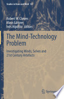 The mind-technology problem : investigating minds, selves and 21st century artefacts