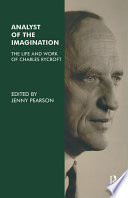 Analyst of the imagination : the life and work of Charles Rycroft