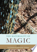 The materiality of magic : an artefactual investigation into ritual practices and popular beliefs