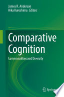 Comparative cognition : commonalities and diversity