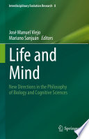 Life and mind : new directions in the philosophy of biology and cognitive sciences