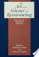 The art and science of reminiscing : theory, research, methods, and applications