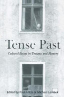 Tense past : cultural essays in trauma and memory