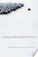 Toward an anthropology of the will