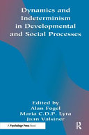 Dynamics and indeterminism in developmental and social processes