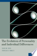 The evolution of personality and individual differences