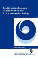 Two generation programs for families in poverty : a new intervention strategy