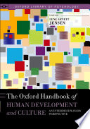 The Oxford handbook of human development and culture : an interdisciplinary perspective