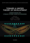 Toward a unified theory of development : connectionism and dynamic systems theory re-considered