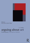 Arguing about art : contemporary philosophical debates