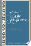 Art and its significance : an anthology of aesthetic theory