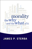 Morality : the why and the what of it