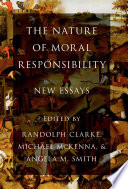 The nature of moral responsibility : new essays