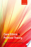 Care ethics and political theory