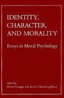 Identity, character, and morality : essays in moral psychology