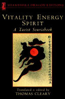 Vitality, energy, spirit : a Taoist sourcebook