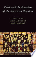 Faith and the founders of the American republic