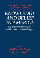 Knowledge and belief in America : enlightenment traditions and modern religious thought