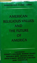 American religious values and the future of America : with contributions
