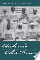 Obeah and other powers : the politics of Caribbean religion and healing