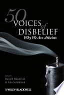 50 voices of disbelief : why we are atheists