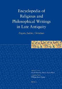 Encyclopedia of religious and philosophical writings in late antiquity : pagan, Judaic, Christian