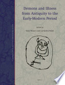 Demons and illness from antiquity to the early-modern period