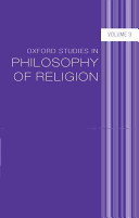 Oxford studies in philosophy of religion. Volume 3