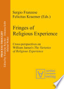 Fringes of religious experience : cross-perspectives on William James's The varieties of religious experience
