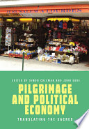 Pilgrimage and political economy : translating the sacred