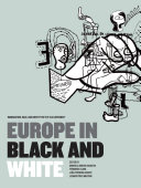 Europe in black and white : immigration, race and identity in the 'Old Continent'