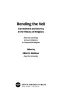 Rending the veil : concealment and secrecy in the history of religions